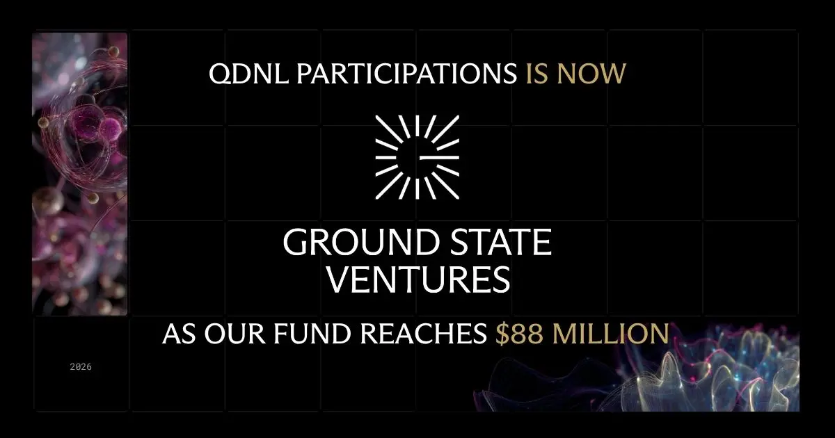 We’ve changed our name: QDNL Participations is now Ground State Ventures